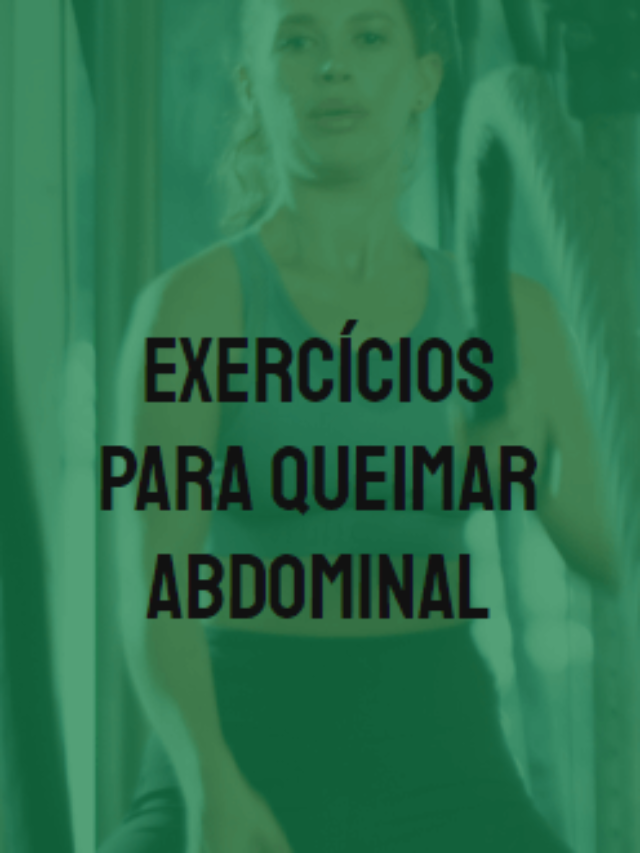 Exercícios para queimar gordura da abdominal